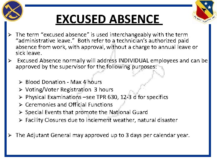 EXCUSED ABSENCE The term “excused absence” is used interchangeably with the term “administrative leave.