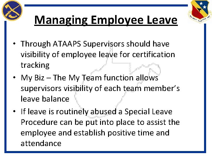 Managing Employee Leave • Through ATAAPS Supervisors should have visibility of employee leave for