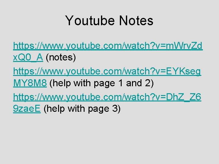 Youtube Notes https: //www. youtube. com/watch? v=m. Wrv. Zd x. Q 0_A (notes) https: Youtube Notes https: //www. youtube. com/watch? v=m. Wrv. Zd x. Q 0_A (notes) https: