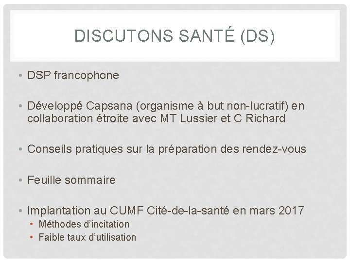 DISCUTONS SANTÉ (DS) • DSP francophone • Développé Capsana (organisme à but non-lucratif) en