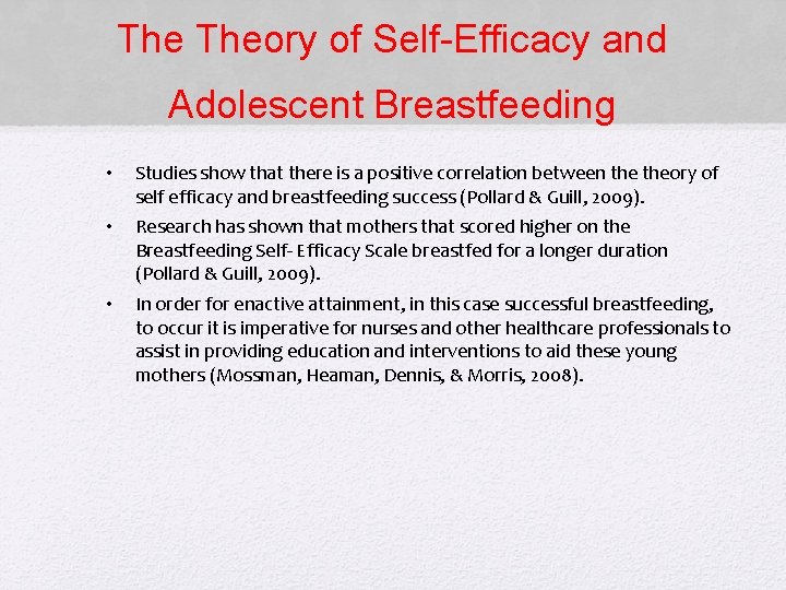 The Theory of Self-Efficacy and Adolescent Breastfeeding • Studies show that there is a