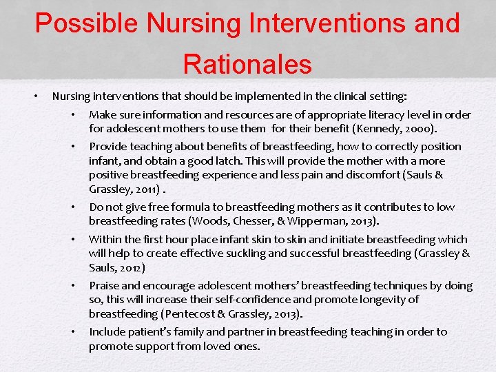 Possible Nursing Interventions and Rationales • Nursing interventions that should be implemented in the