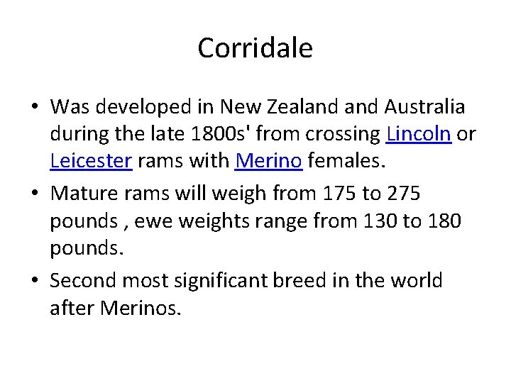 Corridale • Was developed in New Zealand Australia during the late 1800 s' from