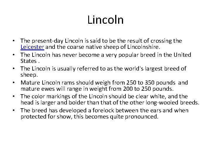 Lincoln • The present-day Lincoln is said to be the result of crossing the
