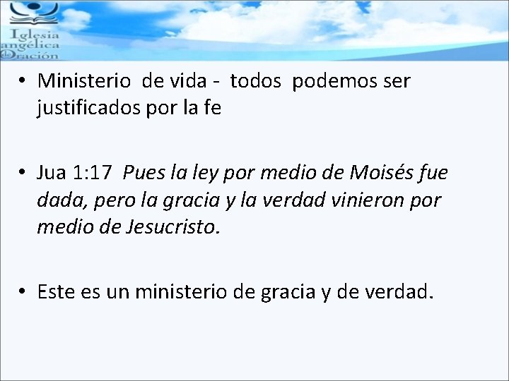  • Ministerio de vida - todos podemos ser justificados por la fe •