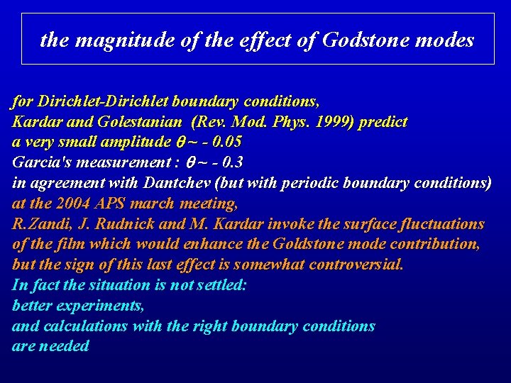 the magnitude of the effect of Godstone modes for Dirichlet-Dirichlet boundary conditions, Kardar and