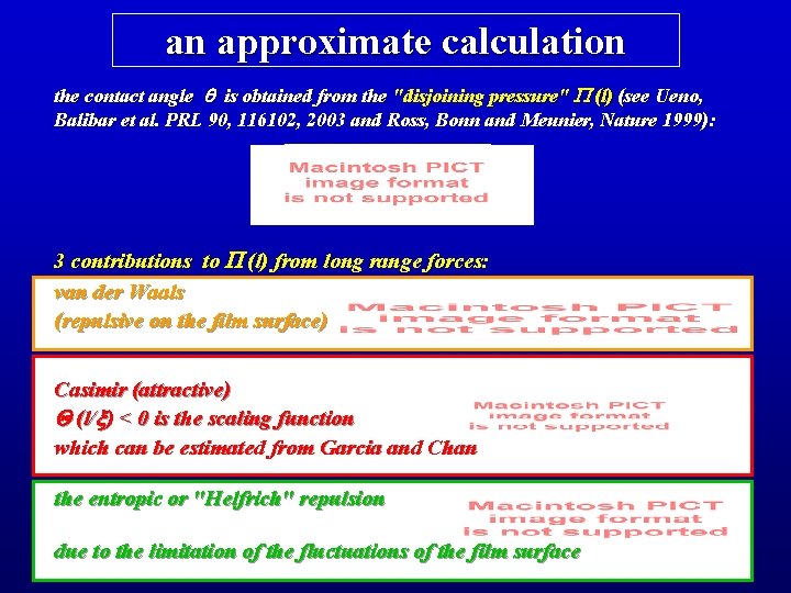 an approximate calculation the contact angle q is obtained from the "disjoining pressure" P