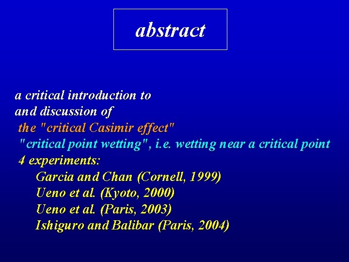 abstract a critical introduction to and discussion of the "critical Casimir effect" "critical point