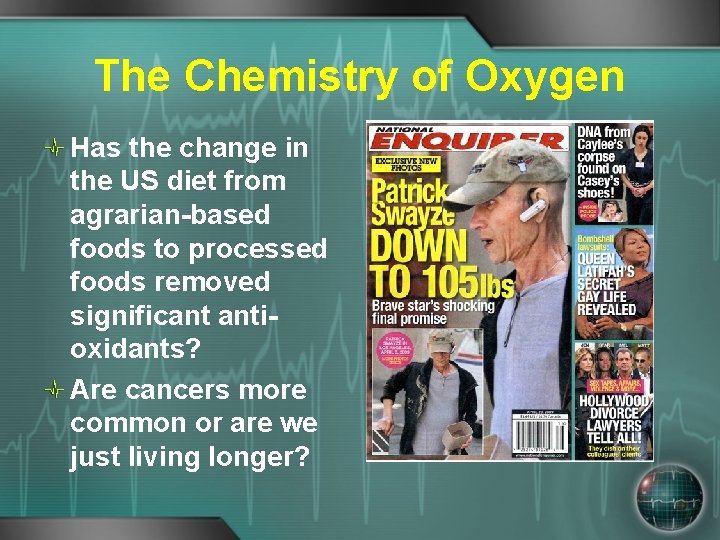 The Chemistry of Oxygen Has the change in the US diet from agrarian-based foods