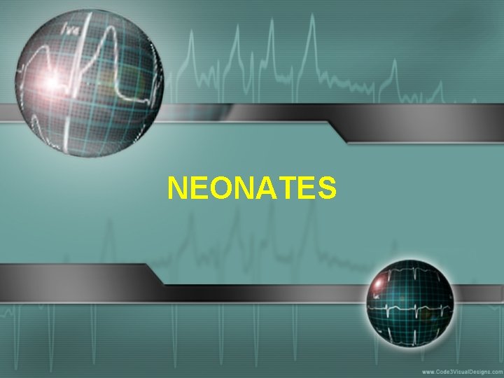 NEONATES 