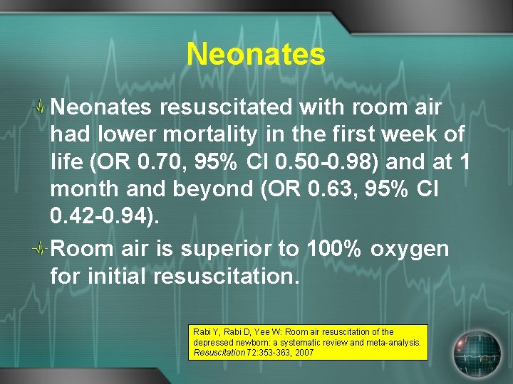 Neonates resuscitated with room air had lower mortality in the first week of life