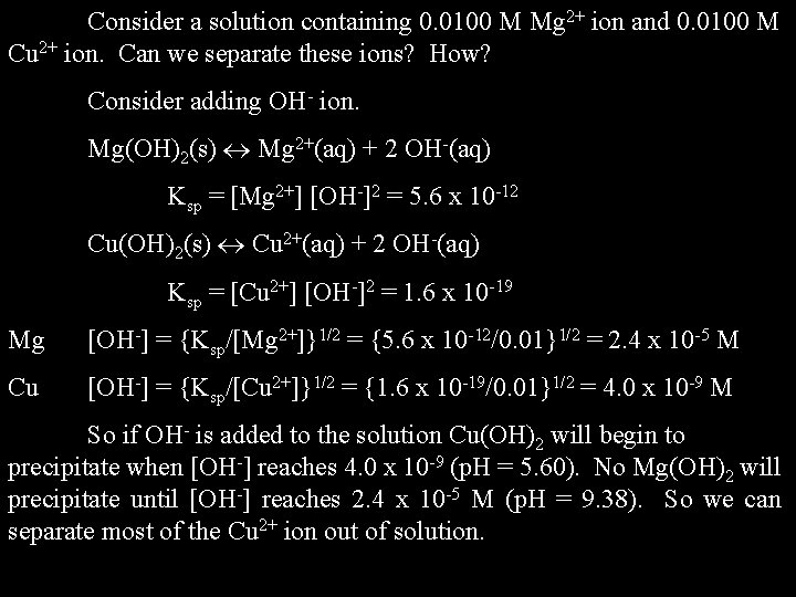 Consider a solution containing 0. 0100 M Mg 2+ ion and 0. 0100 M