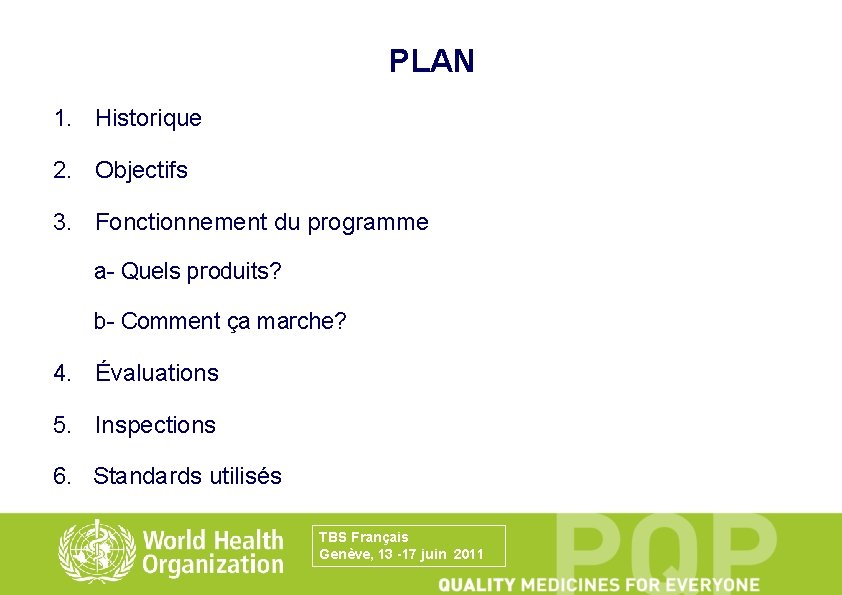 PLAN 1. Historique 2. Objectifs 3. Fonctionnement du programme a- Quels produits? b- Comment