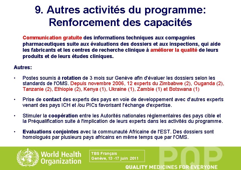 9. Autres activités du programme: Renforcement des capacités Communication gratuite des informations techniques aux