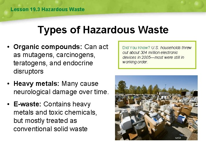 Lesson 19. 3 Hazardous Waste Types of Hazardous Waste • Organic compounds: Can act