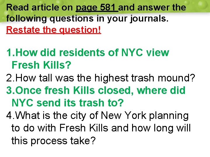 Read article on page 581 and answer the following questions in your journals. Restate