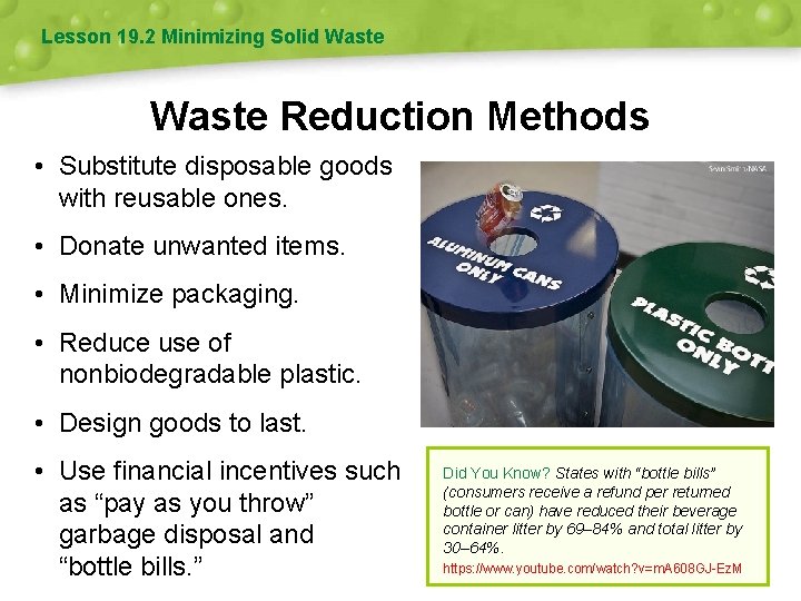 Lesson 19. 2 Minimizing Solid Waste Reduction Methods • Substitute disposable goods with reusable