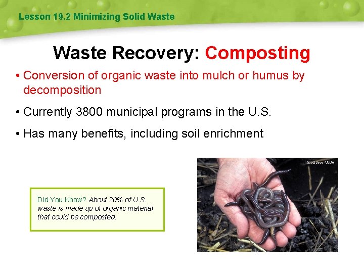 Lesson 19. 2 Minimizing Solid Waste Recovery: Composting • Conversion of organic waste into