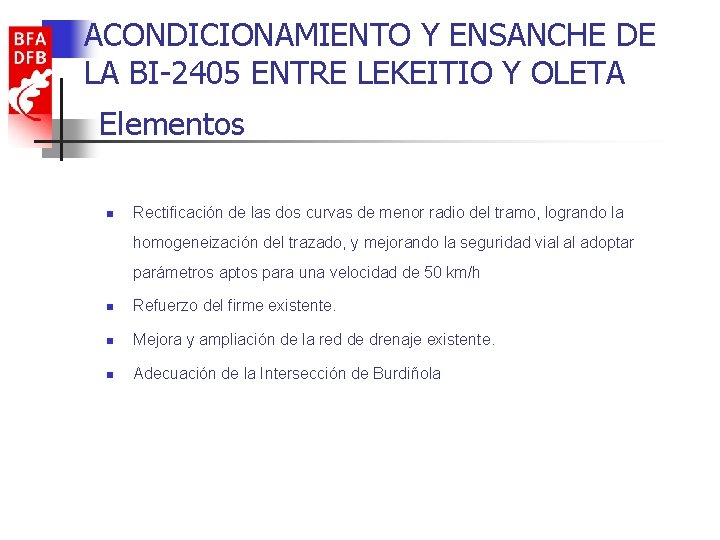 ACONDICIONAMIENTO Y ENSANCHE DE LA BI-2405 ENTRE LEKEITIO Y OLETA Elementos n Rectificación de