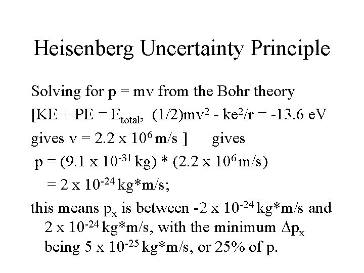 Heisenberg Uncertainty Principle Solving for p = mv from the Bohr theory [KE +