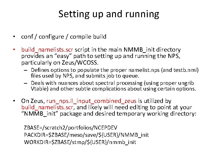 Setting up and running • conf / configure / compile build • build_namelists. script
