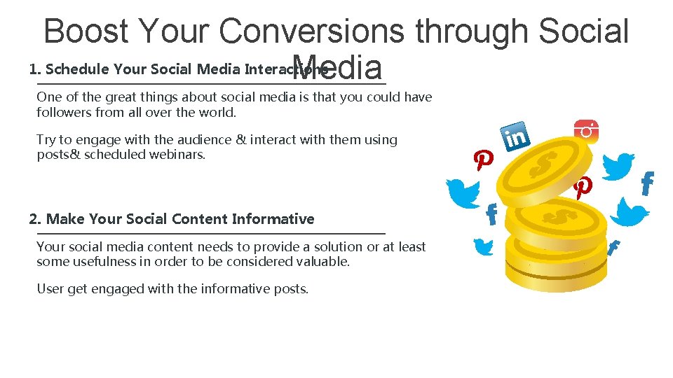 Boost Your Conversions through Social 1. Schedule Your Social Media Interactions Media One of