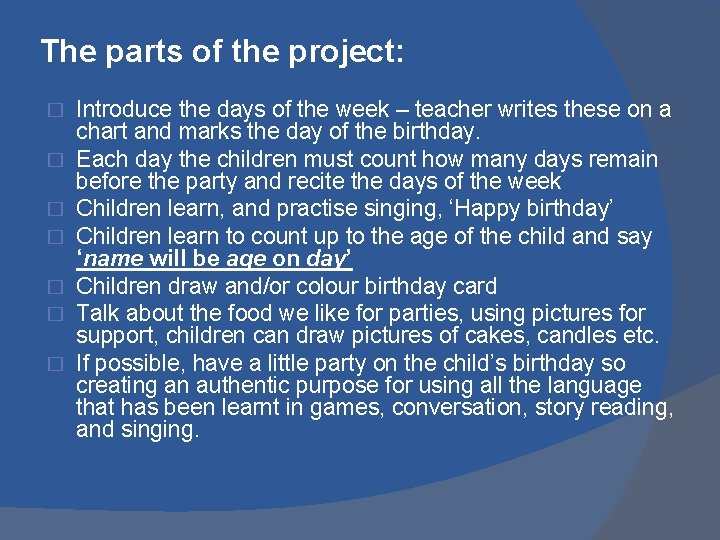 The parts of the project: � � � � Introduce the days of the The parts of the project: � � � � Introduce the days of the