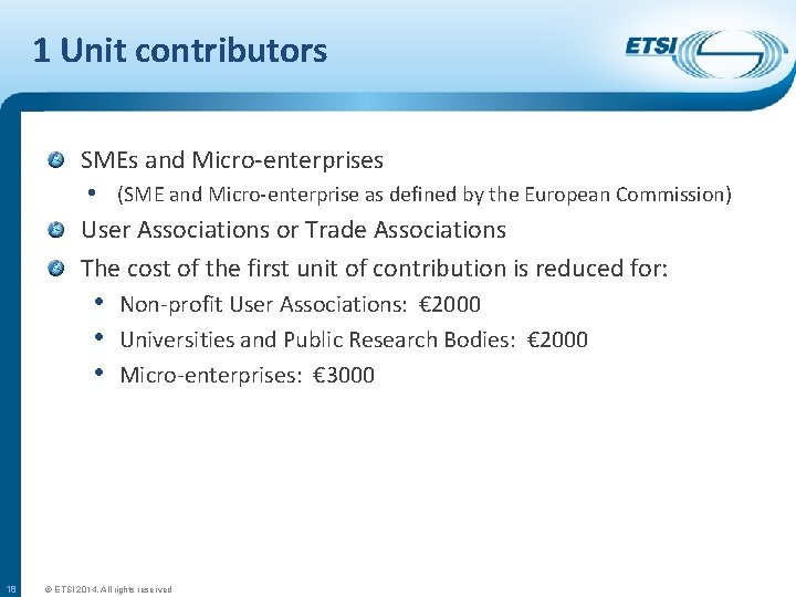 1 Unit contributors SMEs and Micro-enterprises • (SME and Micro-enterprise as defined by the