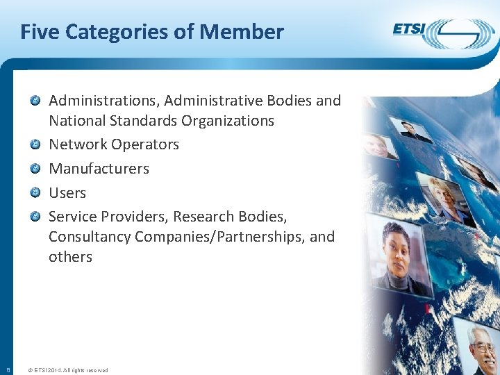 Five Categories of Member Administrations, Administrative Bodies and National Standards Organizations Network Operators Manufacturers