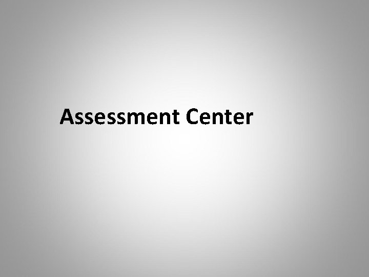 Assessment Center 