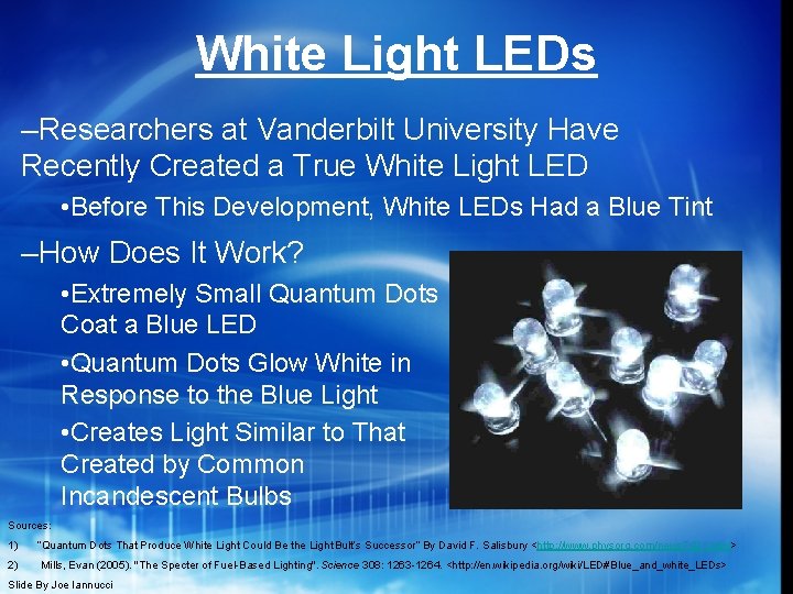 White Light LEDs –Researchers at Vanderbilt University Have Recently Created a True White Light