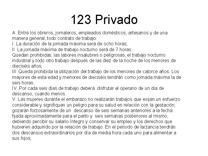 123 Privado A. Entre los obreros, jornaleros, empleados domésticos, artesanos y de una manera