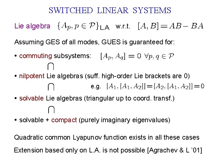 SWITCHED LINEAR SYSTEMS Lie algebra w. r. t. Assuming GES of all modes, GUES