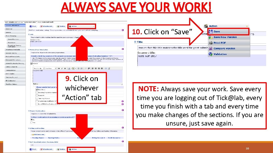 ALWAYS SAVE YOUR WORK! 10. Click on “Save” 9. Click on whichever “Action” tab