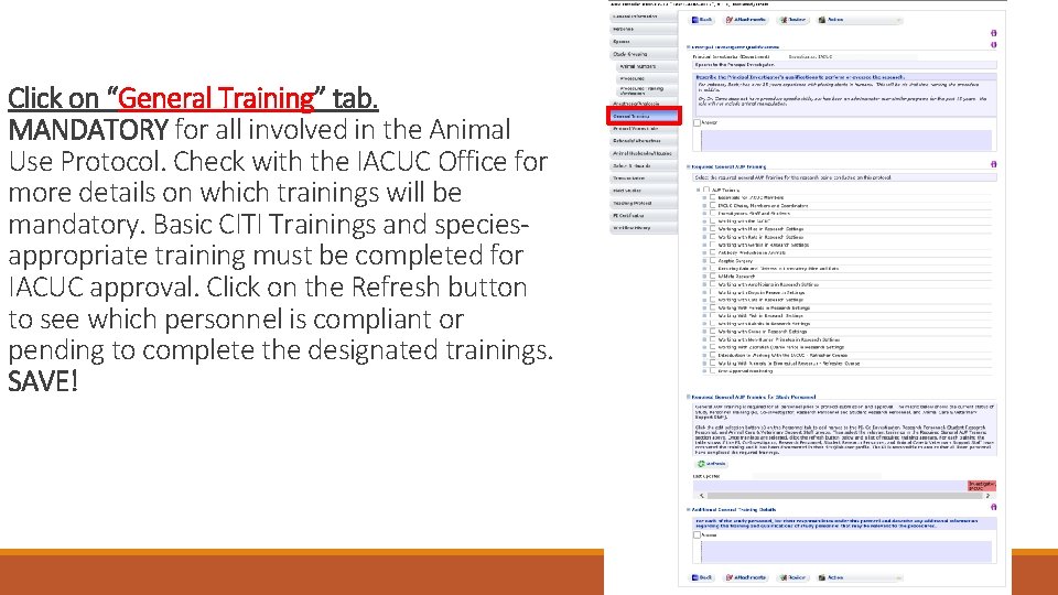 Click on “General Training” tab. MANDATORY for all involved in the Animal Use Protocol.