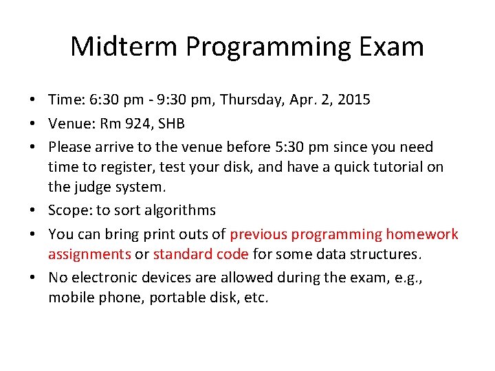 Midterm Programming Exam • Time: 6: 30 pm - 9: 30 pm, Thursday, Apr. Midterm Programming Exam • Time: 6: 30 pm - 9: 30 pm, Thursday, Apr.