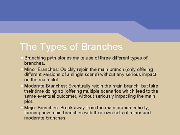 The Types of Branches § Branching path stories make use of three different types