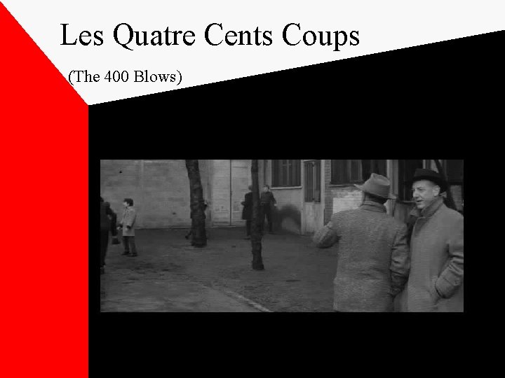 Les Quatre Cents Coups (The 400 Blows) 