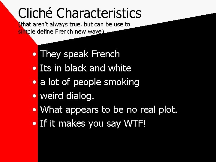 Cliché Characteristics (that aren’t always true, but can be use to simple define French