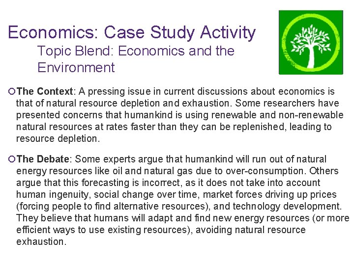 Economics: Case Study Activity Topic Blend: Economics and the Environment ¡The Context: A pressing