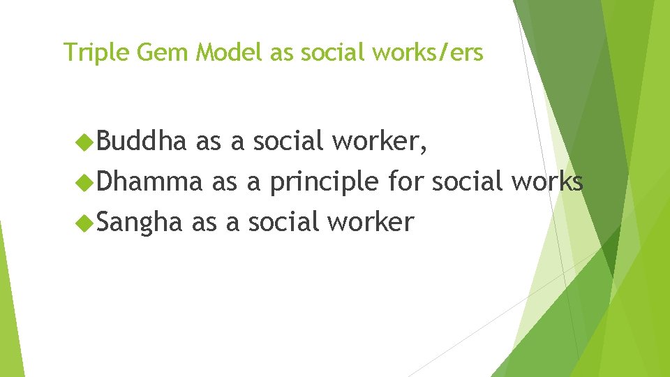 Triple Gem Model as social works/ers Buddha as a social worker, Dhamma as a
