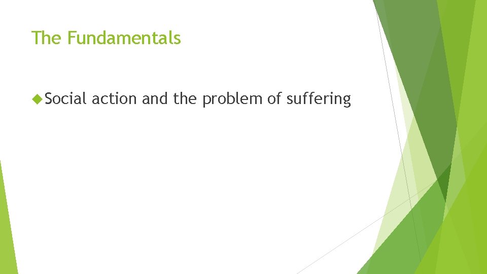 The Fundamentals Social action and the problem of suffering 