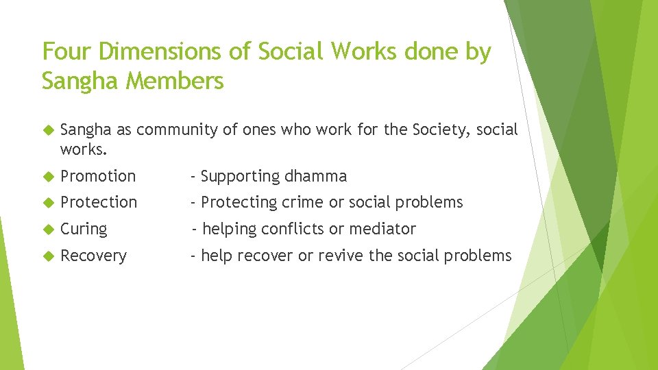 Four Dimensions of Social Works done by Sangha Members Sangha as community of ones