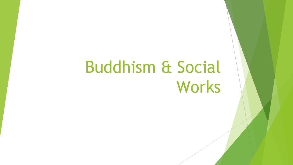 Buddhism & Social Works 