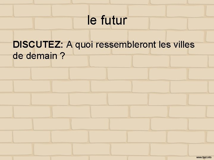 le futur DISCUTEZ: A quoi ressembleront les villes de demain ? 