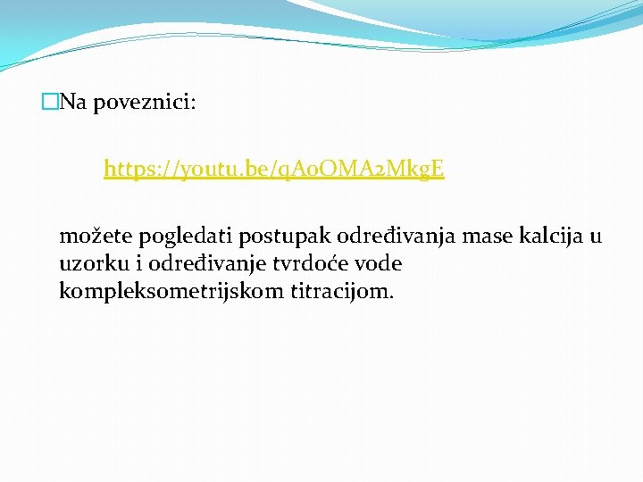 �Na poveznici: https: //youtu. be/q. A 0 OMA 2 Mkg. E možete pogledati postupak