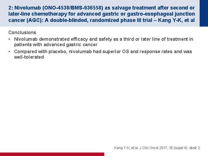 2: Nivolumab (ONO-4538/BMS-936558) as salvage treatment after second or later-line chemotherapy for advanced gastric