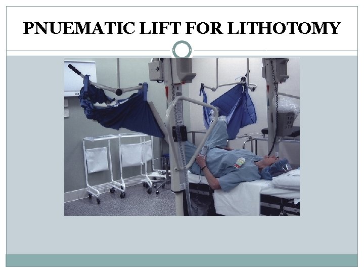 PNUEMATIC LIFT FOR LITHOTOMY 