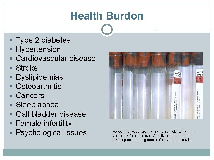 Health Burdon § § § Type 2 diabetes Hypertension Cardiovascular disease Stroke Dyslipidemias Osteoarthritis