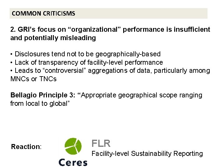 COMMON CRITICISMS 2. GRI’s focus on “organizational” performance is insufficient and potentially misleading •